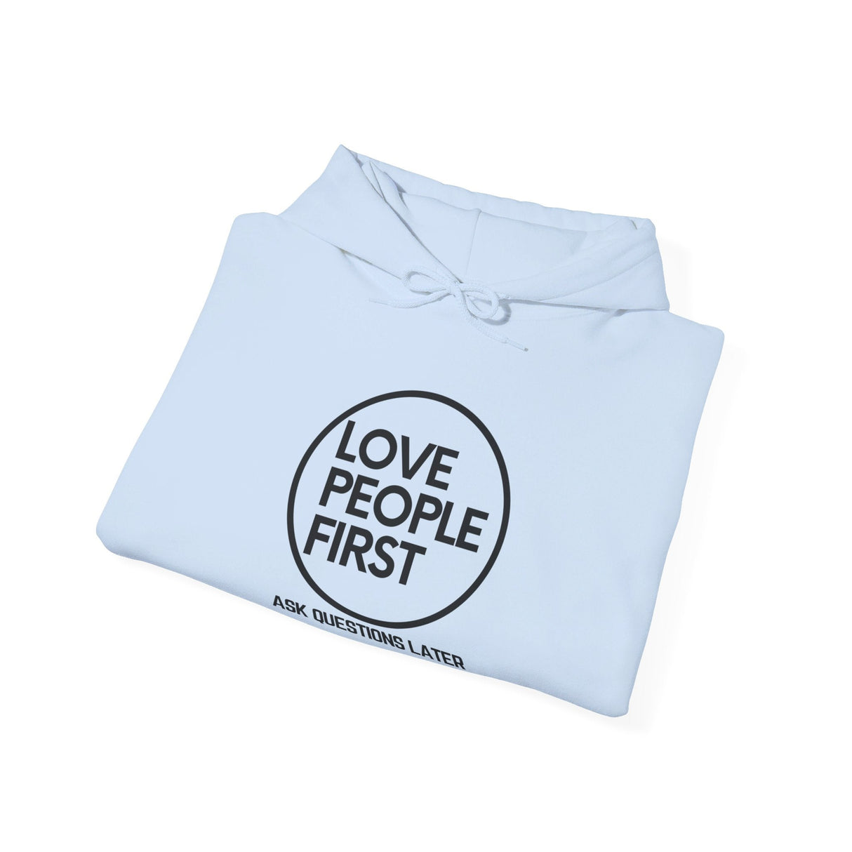 Love People First Hoodie