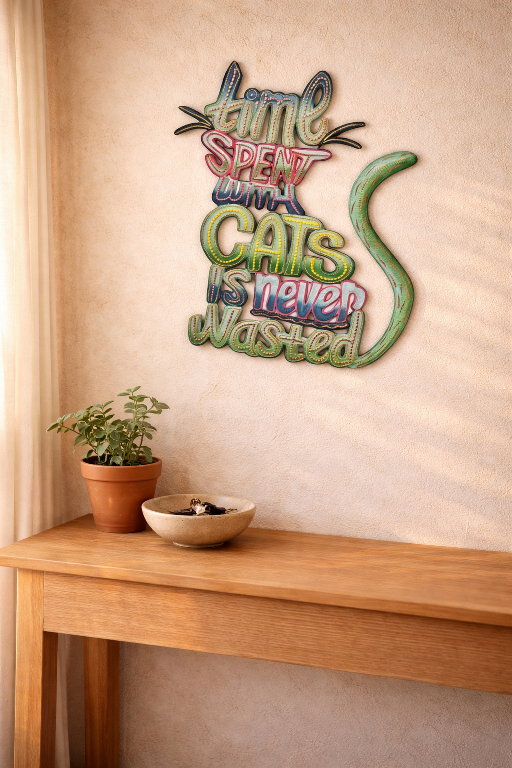 Cats Never Wasted Metal Art